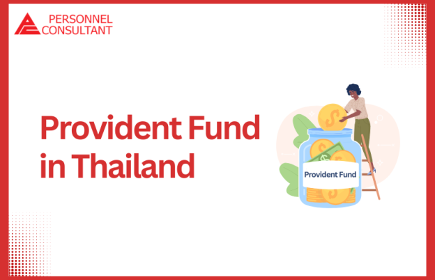 What is the Provident Fund in Thailand? Benefits and drawbacks of implementation.