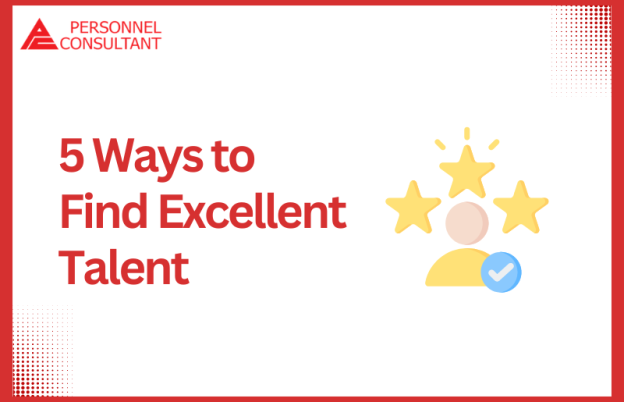 5 Ways to Find Excellent Talent