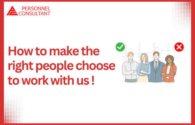 How to Make the Right People Choose to Work with Us!!