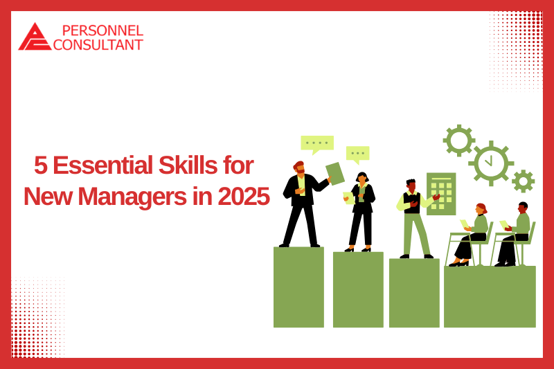 5 Essential Skills for New Managers in 2025 | Useful Information ...