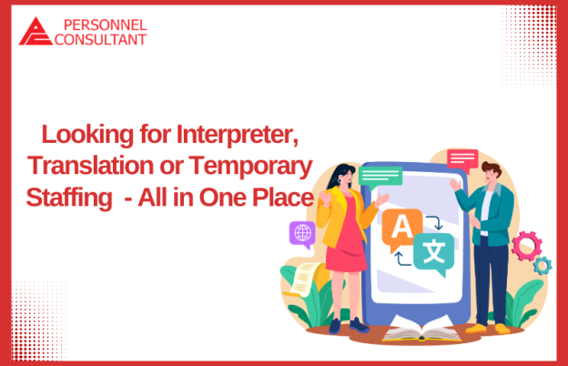 Looking for an Interpreter, Translator, or Temporary Staff? – All in One Place.